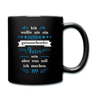 Geburtstagsgeschenk Vater Tasse - Vatertag o. Geburtstagsgeschenk lustig cool vater