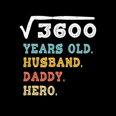 Motiv 60. Geburtstagsgeschenk Wurzel 3600 Vater Opa Held