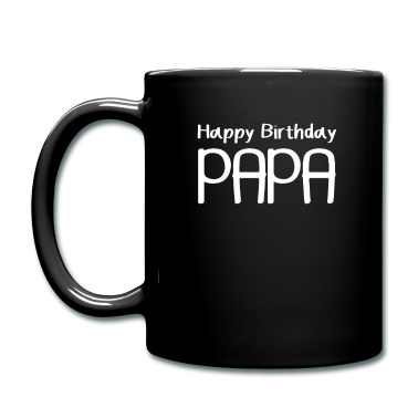 Geburtstagsgeschenk Vater Tasse - Happy Birthday Papa