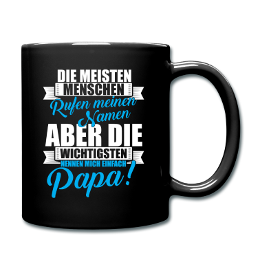 Geburtstagsgeschenk Vater Tasse - Die Wichtigsten nennen mich Papa!