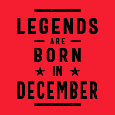 Motiv Geburtstagsgeschenk-Legenden werden im Dezember geboren