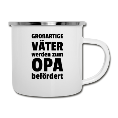 Geburtstagsgeschenk Vater Emaille Tasse - Opa - Großartige Väter