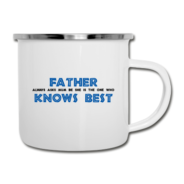 Geburtstagsgeschenk Vater Emaille Tasse - VATER WEIß ES AM BESTEN