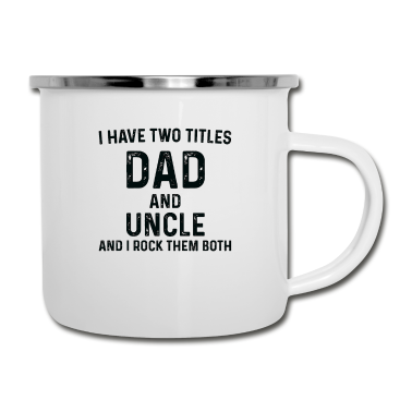 Geburtstagsgeschenk Vater Emaille Tasse - Ich habe zwei Titel Vater und Onkel