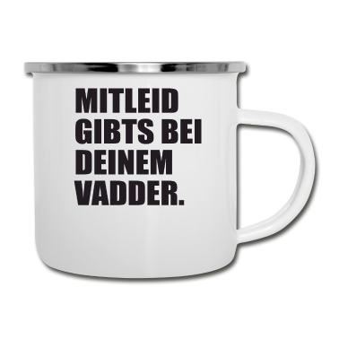 Geburtstagsgeschenk Vater Emaille Tasse - Vater Vadder Mitleid Lustig Geschenk