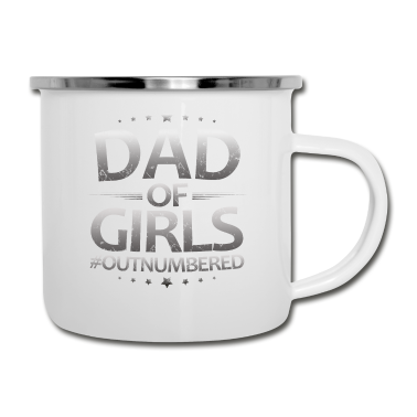 Geburtstagsgeschenk Vater Emaille Tasse - Vater von Mädchen in Unterzahl