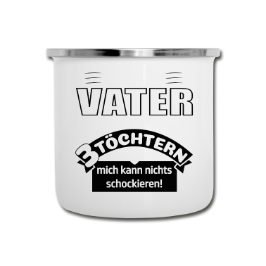 Geburtstagsgeschenk Vater Emaille Tasse - Vater von 3 Töchtern