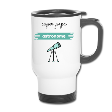 Geburtstagsgeschenk Vater Thermobecher - Super-Astronom-Papa, Geburtstagsgeschenk-Idee