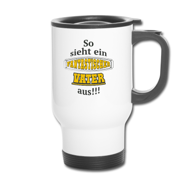 Geburtstagsgeschenk Vater Thermobecher - Fantastischer Vater Geschenkidee