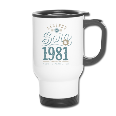 Geburtstagsgeschenk Vater Thermobecher - Legenden werden 1981 zum Geburtstagsgeschenk geboren