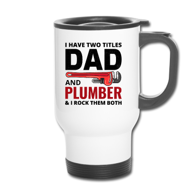 Geburtstagsgeschenk Vater Thermobecher - Klempner Klempner Rohrschlosser Papa Papa Vater Vater Tag