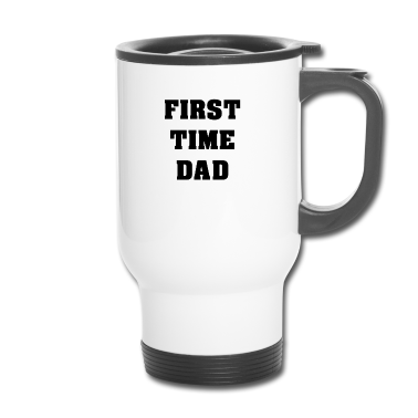 Geburtstagsgeschenk Vater Thermobecher - Erstes Mal Vater