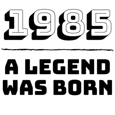Motiv 1985 wurde eine Legende geboren - Geburtstagsgeschenk zum Geburtstag