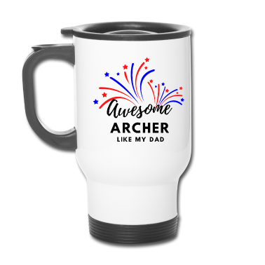 Geburtstagsgeschenk Vater Thermobecher - Ehrfürchtig Bogenschütze. Wie mein Vater