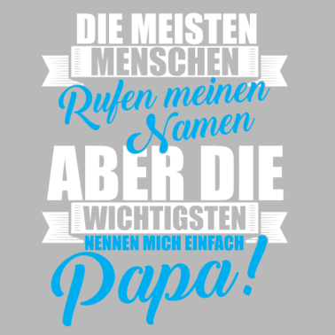 Motiv Die Wichtigsten nennen mich Papa!