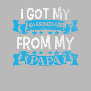 Motiv Awesome Ich habe die Coolheit von meinem Vater