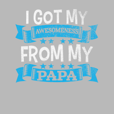 Motiv Awesome Ich habe die Coolheit von meinem Vater