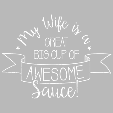 Motiv Meine Frau ist eine große Tasse wunderbare Sauce