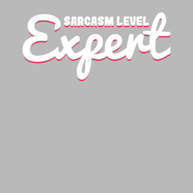 Motiv Awesome Expert Tshirt Design Sarkasmus Level Experte