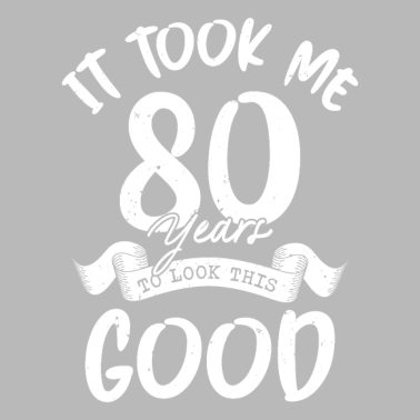 Motiv Vintage Geburtstagsgeschenk Es Dauerte 80 Jahre,