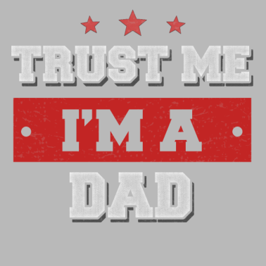 Motiv Vertrau mir ich bin Vater! Lustiges Dad Geschenk