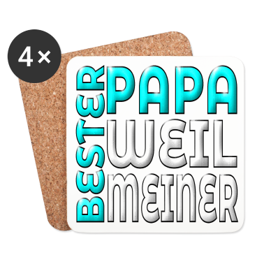 Geburtstagsgeschenk Vater Untersetzer - BESTER PAPA WEIL MEINER VATERTAGSGESCHENKE VATER