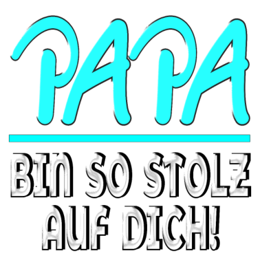 Motiv Papa bin so stolz auf Dich VATER FAMILIE WERTE