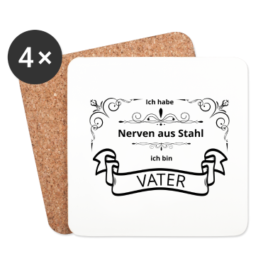 Geburtstagsgeschenk Vater Untersetzer - Vater mit Nerven aus Stahl