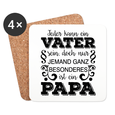 Geburtstagsgeschenk Vater Untersetzer - Jeder kann Vater sein, doch nur jemand ganz besond