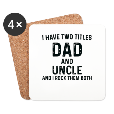 Geburtstagsgeschenk Vater Untersetzer - Ich habe zwei Titel Vater und Onkel