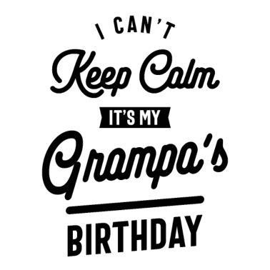 Motiv Ich kann nicht ruhig bleiben Es ist das Geburtstagsgeschenk meiner Großmutter