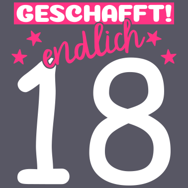 Motiv endlich 18 geschafft!