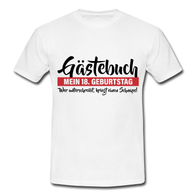 Geschenk zum 18 T-Shirt - 18. Geburtstag Wer kriegt ein Schnaps