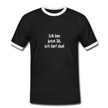 Geschenk zum 18 T-Shirt - Ich bin jetzt 18, ich darf das!
