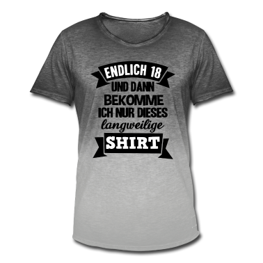 Geschenk zum 18 T-Shirt - Endlich 18 18. Dieses langweilige Shirt Geburtstag
