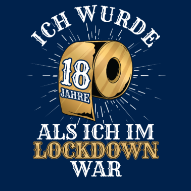 Motiv 18 Geburtstag Ich wurde 18 Als Ich Im Lockdown war
