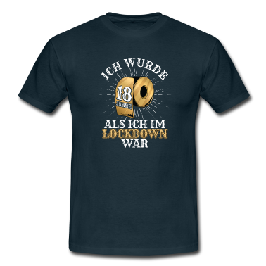 Geschenk zum 18 T-Shirt - 18 Geburtstag Ich wurde 18 Als Ich Im Lockdown war