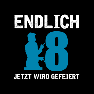 Motiv 18 Geburtstag Endlich 18 Jetzt wird gefeiert