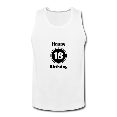 Geschenk zum 18 Tank Top - Happy Birthday 18, 18. Geburtstag