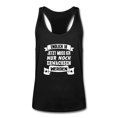 Geschenk zum 18 Tank Top - Endlich 18 18. Geburtstag Nur noch erwachsen werde