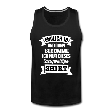 Geschenk zum 18 Tank Top - Endlich 18 18. Dieses langweilige Shirt Geburtstag