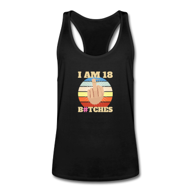 Geschenk zum 18 Tank Top - Ich bin 18 B#tches