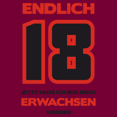Motiv Zum 18. Geburtstag ein Shirt „Endlich 18, jetzt