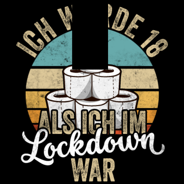 Motiv 18 Geburtstag Ich wurde 18 Als Ich Im Lockdown war