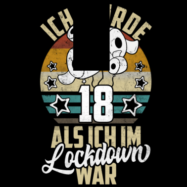 Motiv 18 Geburtstag Ich wurde 18 Als Ich Im Lockdown war