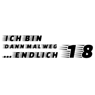 Motiv 18. Geburtstag Ich bin 18 Jahre Bestes Geschenk