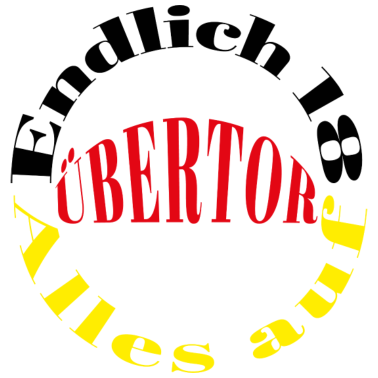 Motiv Endlich 18 Alles auf Übertor