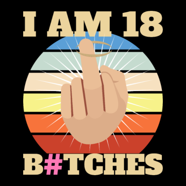 Motiv Ich bin 18 B#tches