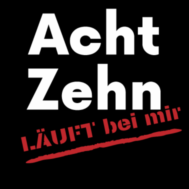 Motiv Geburtstags Shirt: 18 Läuft bei mir